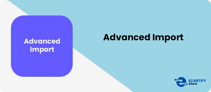 Advanced Import